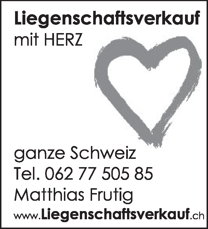 Liegenschaftsverkauf mit Herz