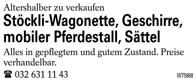Stöckli-Wagonette, Geschirre, mobiler Pferdestall, Sättel
