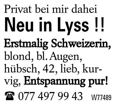 Neu in Lyss !!