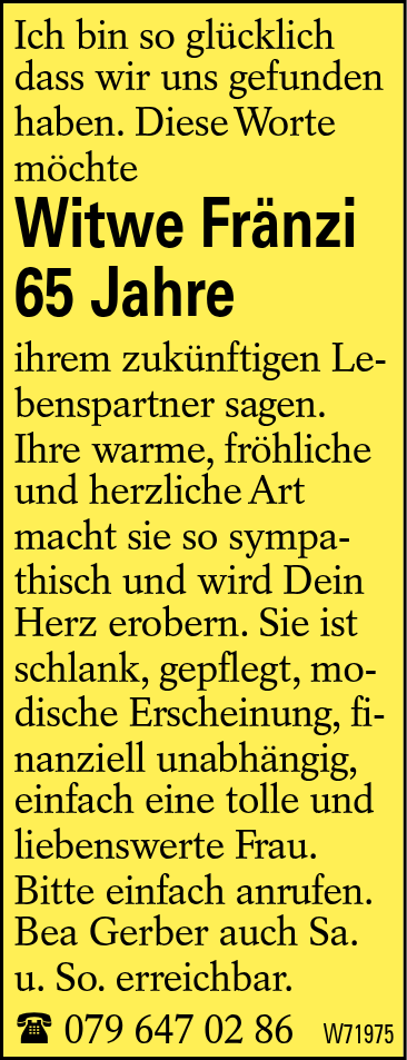 Witwe Fränzi 65 Jahre