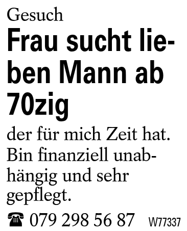 Frau sucht lieben Mann ab 70zig