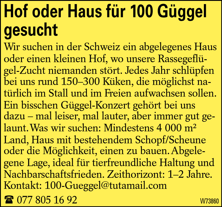Hof oder Haus für 100 Güggel gesucht