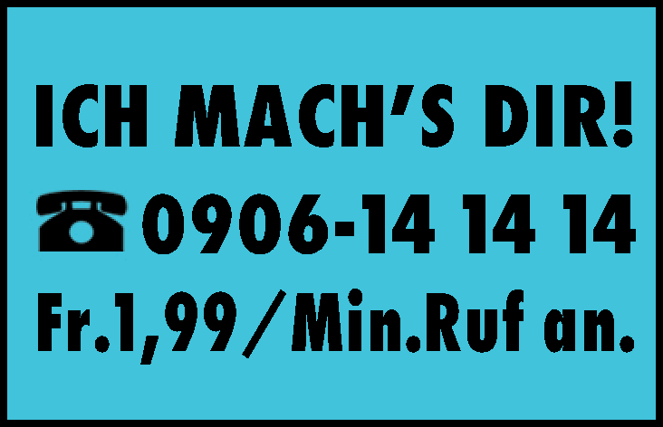ICH MACH'S DIR!