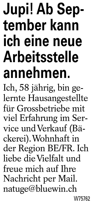 Jupi! Ab September kann ich eine neue Arbeitsstelle annehmen.
