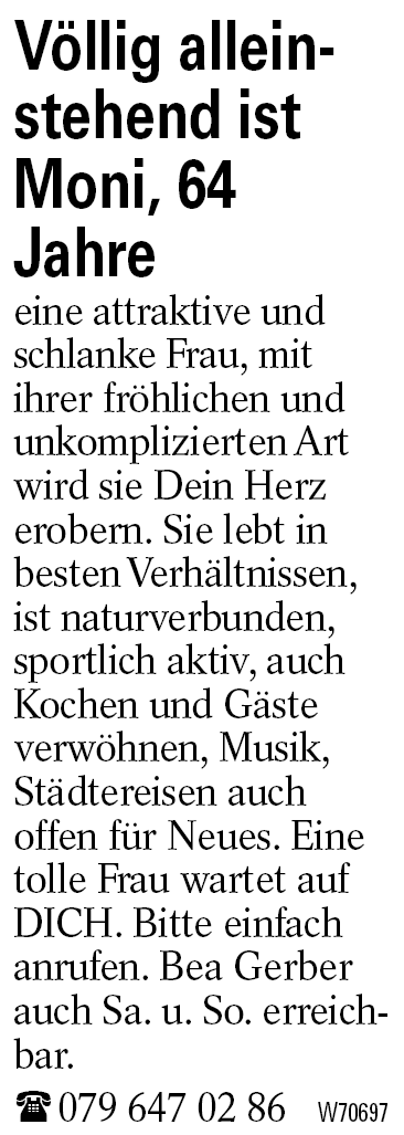 Völlig alleinstehend ist Moni, 64 Jahre