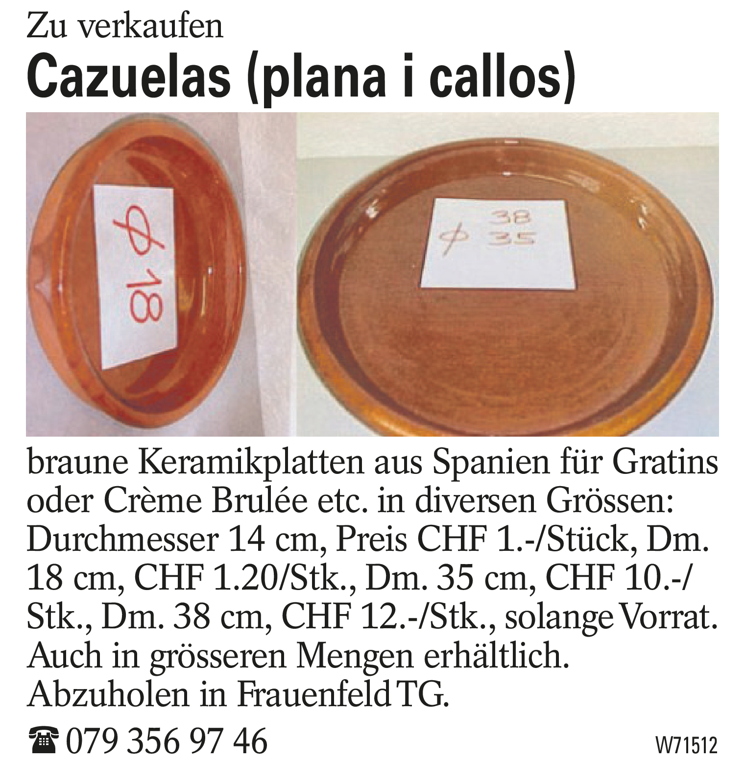 Cazuelas (plana i callos)