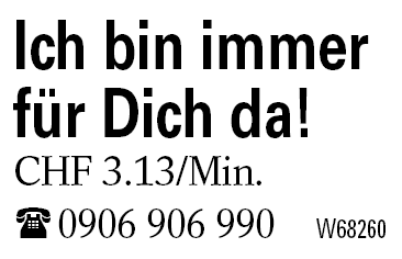 Ich bin immer für Dich da!