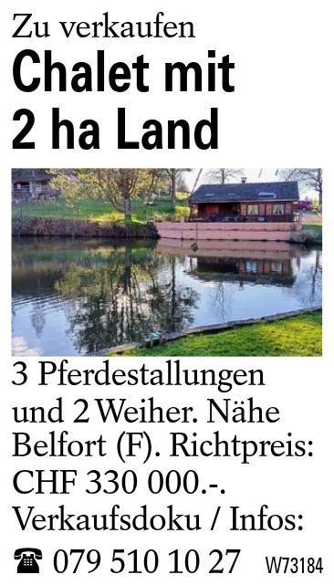 Chalet mit <br/> 2 ha Land