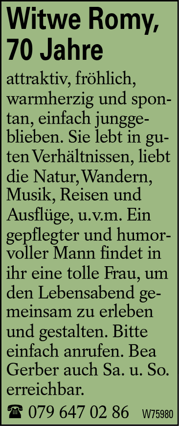 Witwe Romy, 70 Jahre